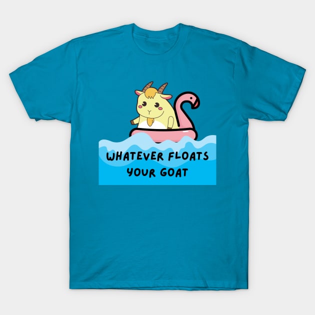 Whatever floats your goat T-Shirt by ReAnnaMation